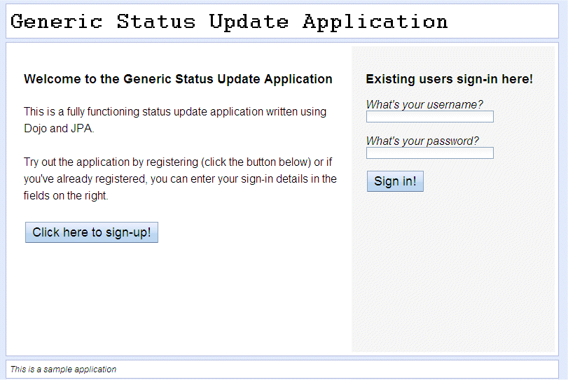 A screen capture of the blabber application Home page. The page title is "Generic Status Update Application", underneath which are two vertical panes: One pane provides the option to register a new user by pressing a button labeled "Click here to sign up!", and the other pane enables existing users to sign in by entering a user name and password, then clicking a button labeled "Sign in!".