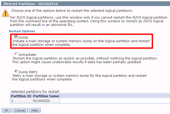 On the Restart Partition dialog, make sure Dump is selected and select OK.
