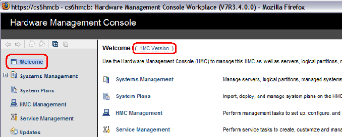 From the HMC or remote session log in to the HMC as hscroot. Select the Welcome option in the navigation area, then mouseover "HMC Version."