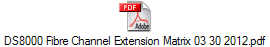 DS8000 Fibre Channel Extension Matrix 03 30 2012.pdf